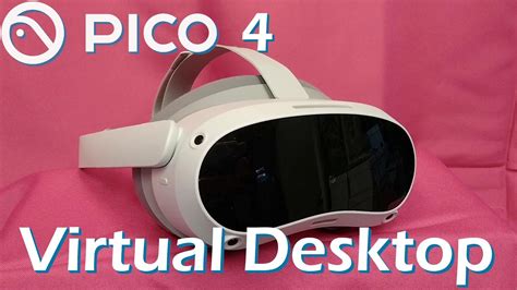 This guide can also apply to other headsets e. . Pico 4 virtual desktop